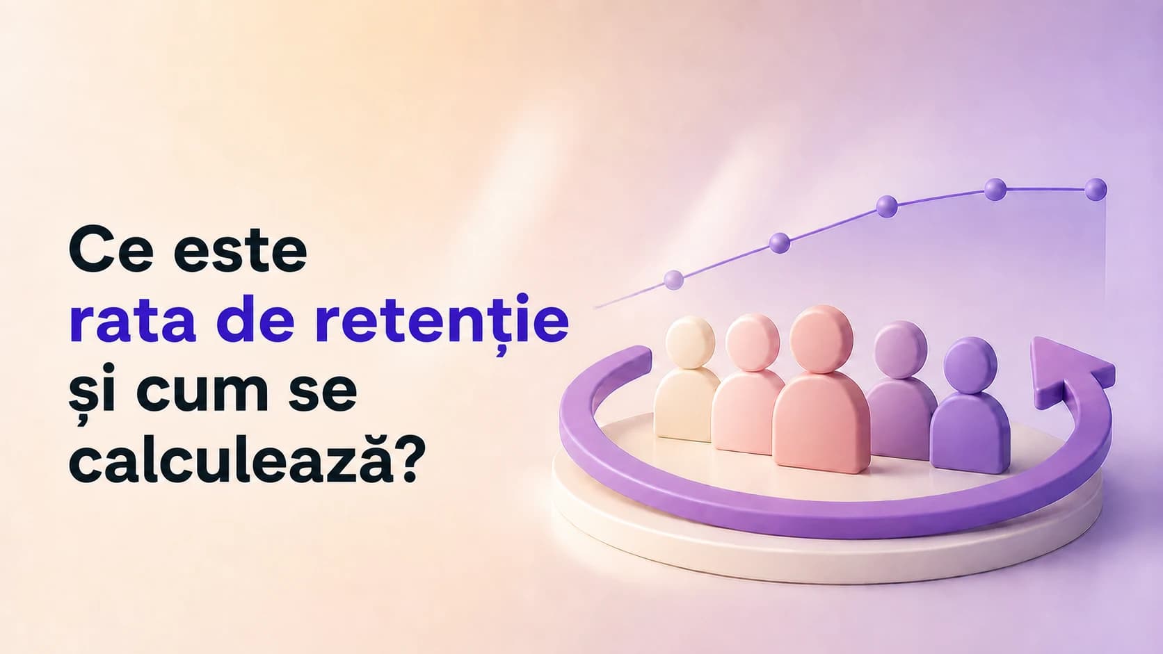 Ce este rata de retenție și cum se calculează?