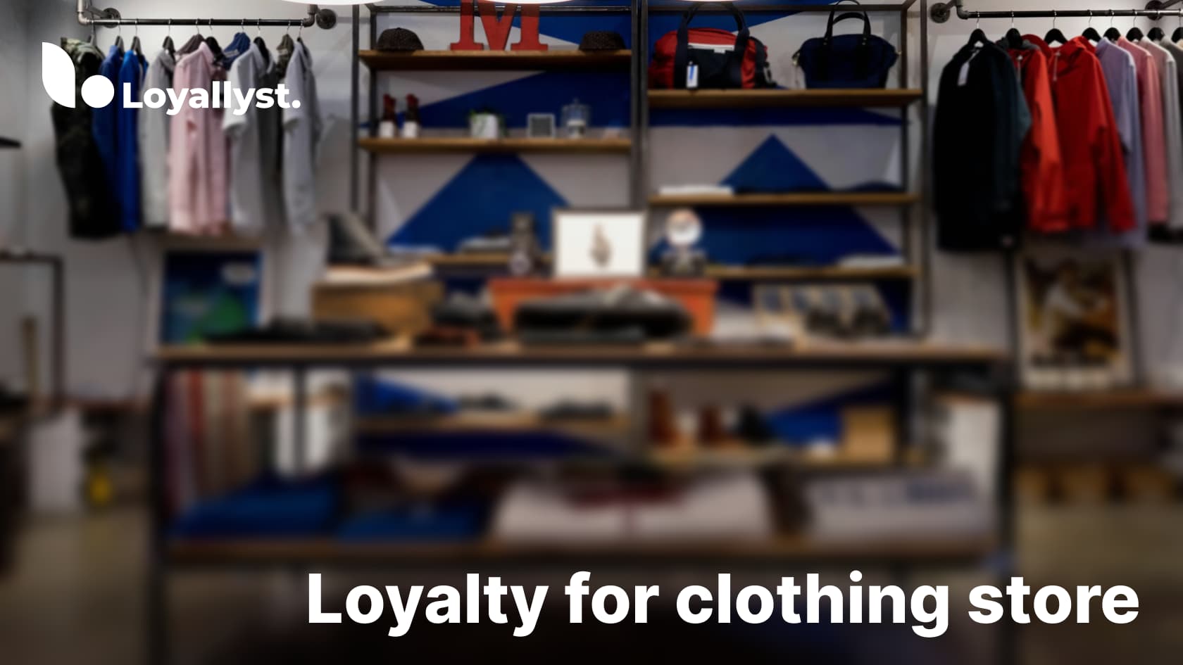 Loyalty Program for a Clothing Store - Loyallyst