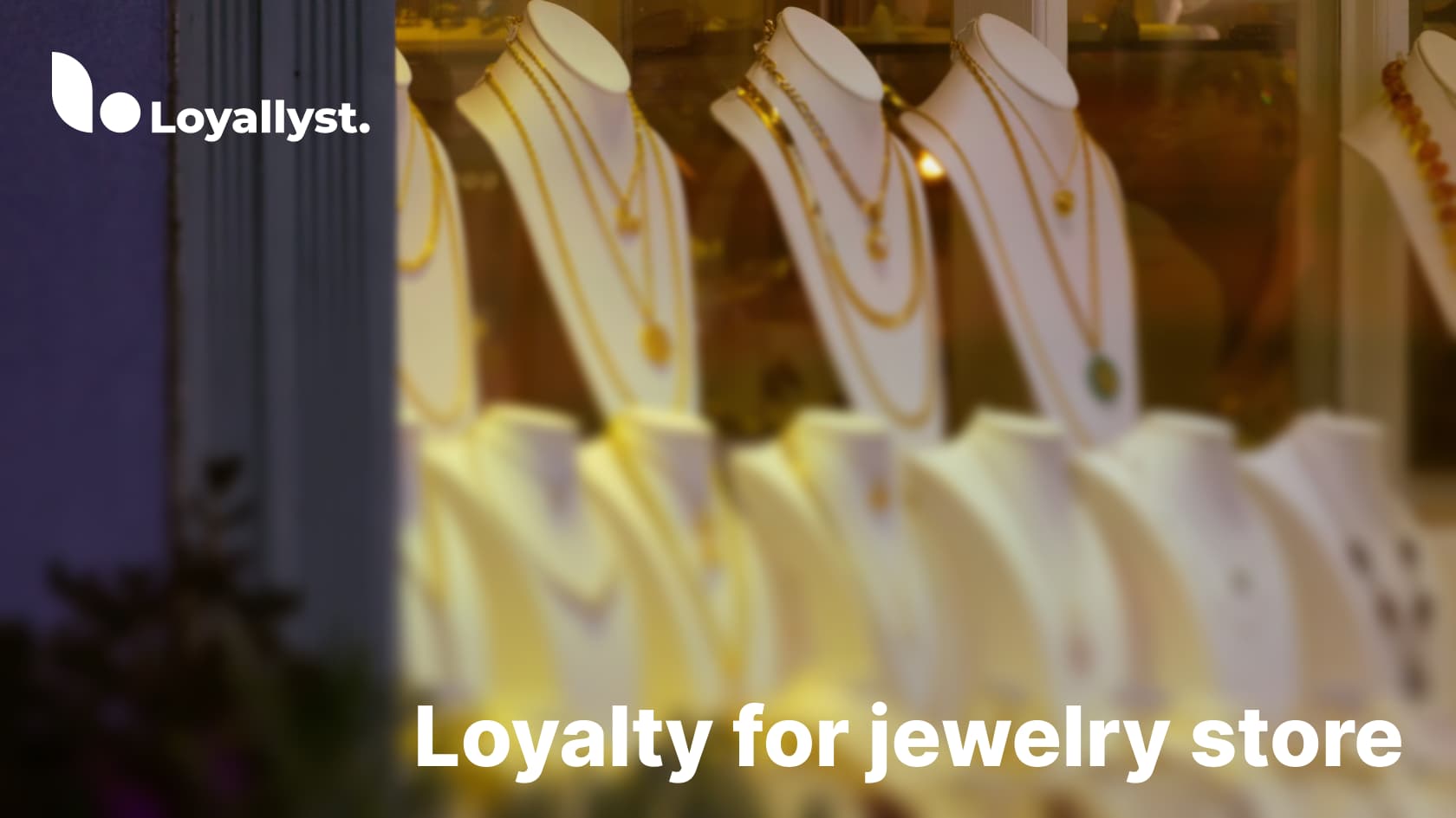 Loyalty Program for a Jewelry Store with Loyallyst